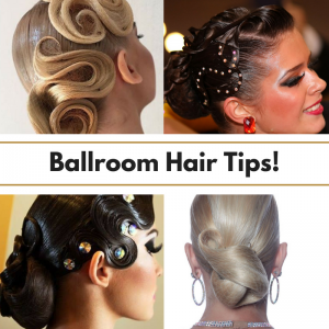 Four women's updo hairstyles for ballroom dance, with text "Ballroom Hair Tips!" across middle of images.