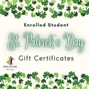 Enrolled Students St. Patrick’s Day Gift Certificates