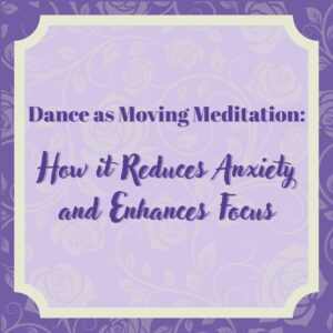 dance as moving meditation