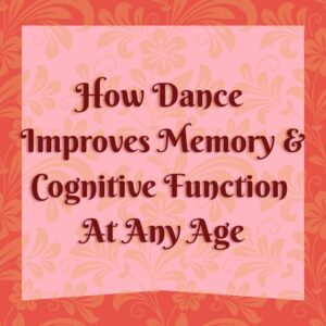 dance improves memory and cognitive function