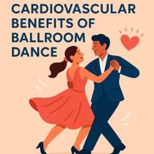 Cardiovascular benefits of ballroom dance