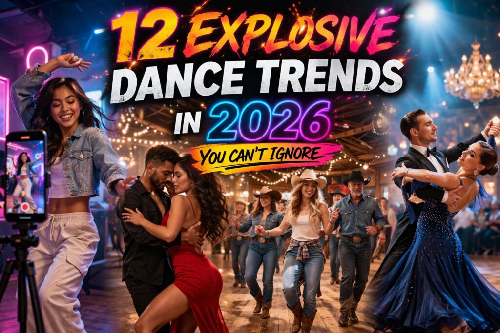 Explore 12 dance trends in 2026