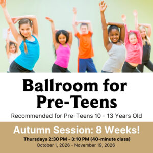 Ballroom for Pre-Teens (Homeschool Class)